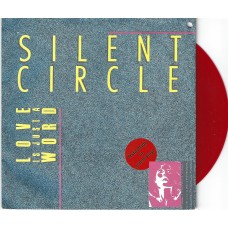 SILENT CIRCLE - Love is just a word   ***rotes Vinyl***